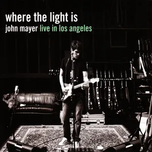 Where the light is : John Mayer live in Los Angeles